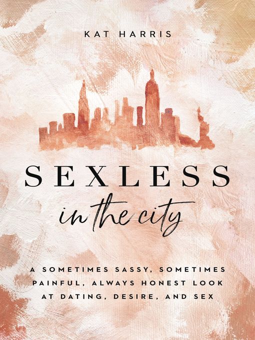 Title details for Sexless in the City by Kat Harris - Available